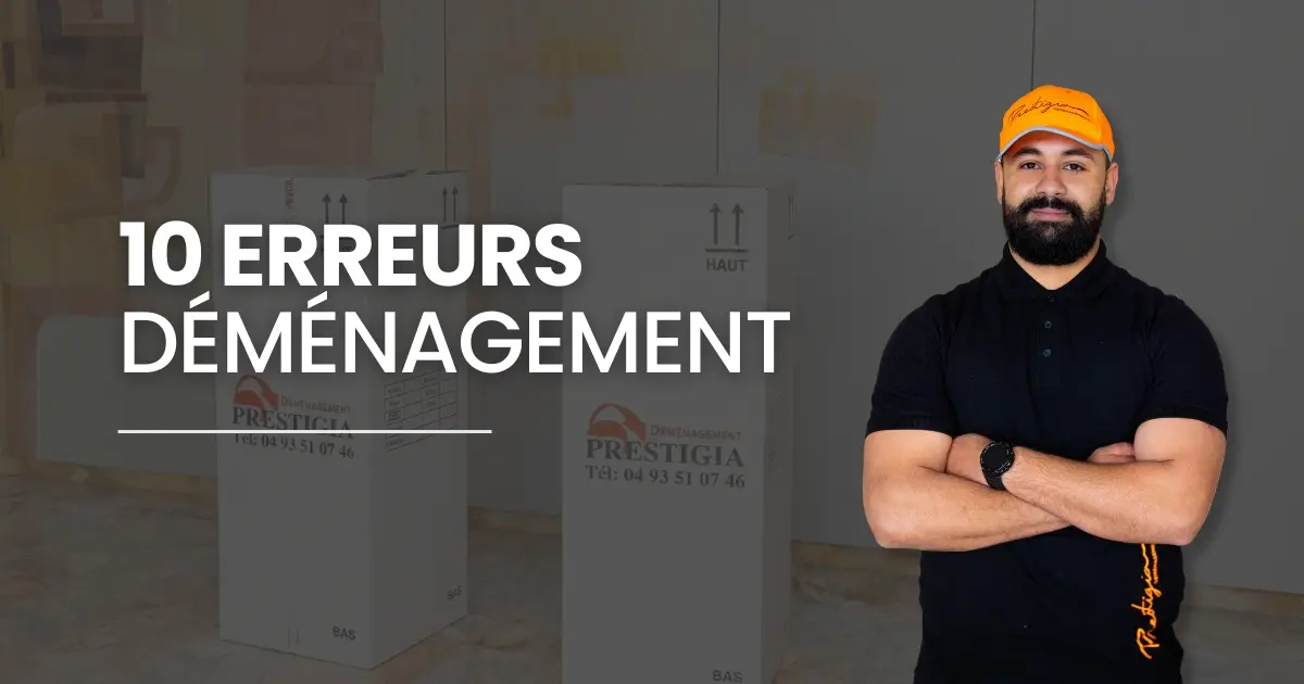 Les 10 erreurs à éviter lors d'un déménagement